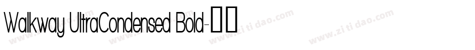 Walkway UltraCondensed Bold字体转换